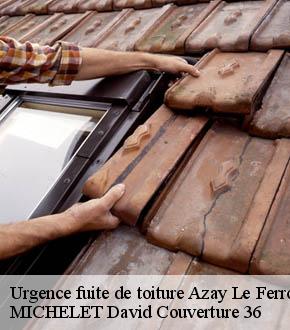 Urgence fuite de toiture  azay-le-ferron-36290 MICHELET David Couverture 36